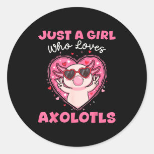 Sticker Rond Juste Une Fille Qui Aime Les Axolotls Sungles Mign