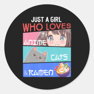 Sticker Rond Juste Une Fille Qui Aime Les Chats Anime Ramen Lov