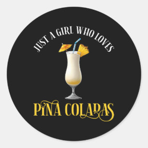 Sticker Rond Juste Une Fille Qui Aime Les Pina Coladas