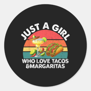Sticker Rond Juste Une Fille Qui Aime Les Tacos Et Les Margarit