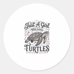 Sticker Rond Juste une fille qui aime les tortues modèle de t-s