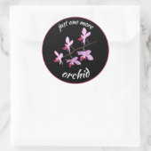 Sticker Rond Juste Une Orchidée De Plus (Sac)