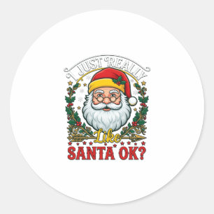 Sticker Rond Juste Vraiment Comme Santa Ok Noël Claus Holly Wr