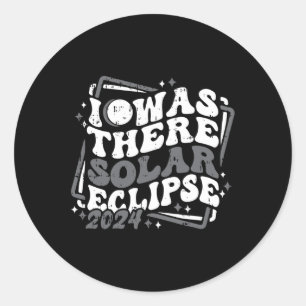 Sticker Rond J'Y Étais Total Éclipse Solaire 8 Avril 2024 Total