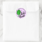 Sticker Rond Kale Pun Positif - Kale Ouais ! (Sac)