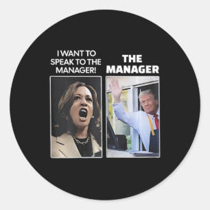 Sticker Rond Kamala Je Veux M'Adresser Au Directeur Trump Mcdon