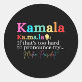 Sticker Rond Kamala Si c'est trop difficile de faire des reproc (Devant)