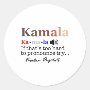 Sticker Rond Kamala Si c'est trop difficile de proclamer Essaye