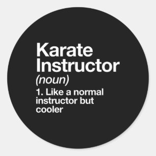 Sticker Rond Karate Instructeur Définition Funny Martial Arts T