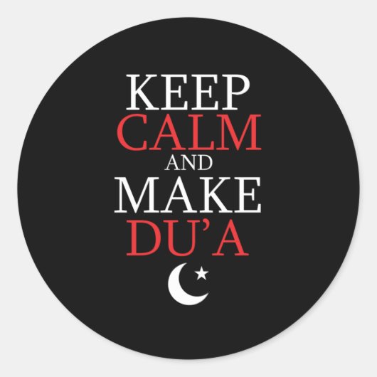 Sticker Rond Keep Calm And Make Dua Islam Muslim Allah Namaz Gi (Devant)