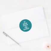 Sticker Rond Keep Calm and Tap Dance Funny Dancing Dancer (Enveloppe)