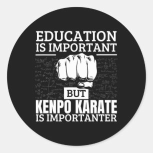 Sticker Rond Kenpo Karate L'éducation est important Amusant Amé