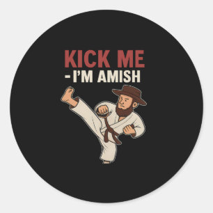 Sticker Rond Kick Me Im Amish Karate Spin Kick Graphic