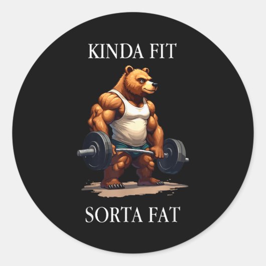 Sticker Rond Kinda Fit Sorta Fat - Funny Gym Bear Weightlifting (Devant)
