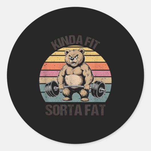 Sticker Rond Kinda Fit Sorta Fat - Funny Gym Bear Weightlifting (Devant)