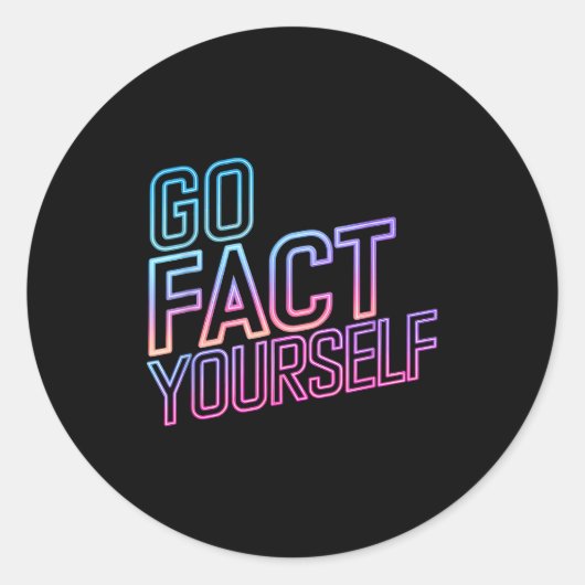 Sticker Rond Kindly Go Fact Yourself Funny Cyber Vibes Slogan S (Devant)