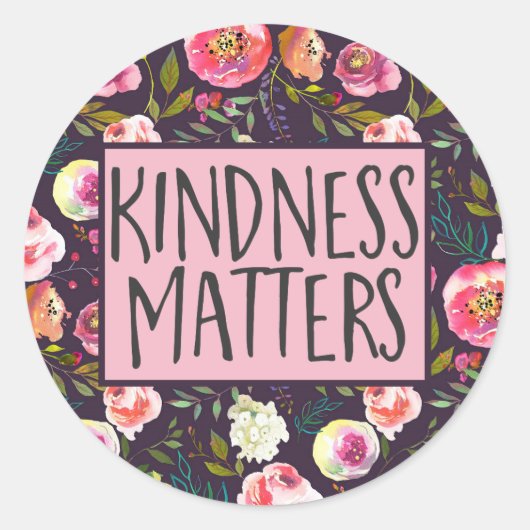 Sticker Rond Kindness Matters, Citation Inspirative (Devant)