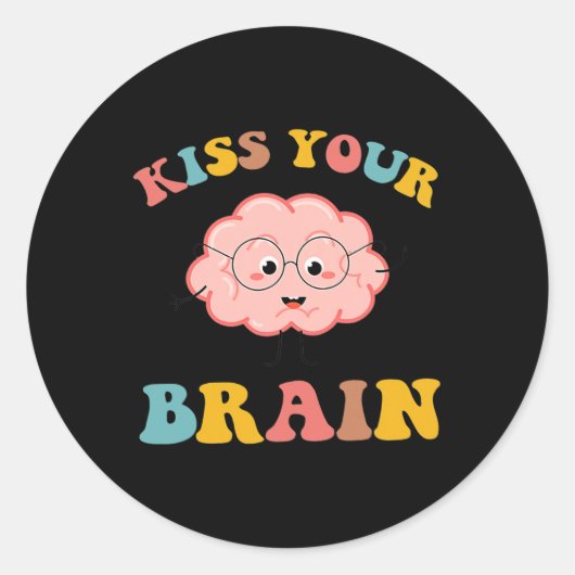 Sticker Rond Kiss Your Brain Sped Enseignant Appréciation Retou (Devant)