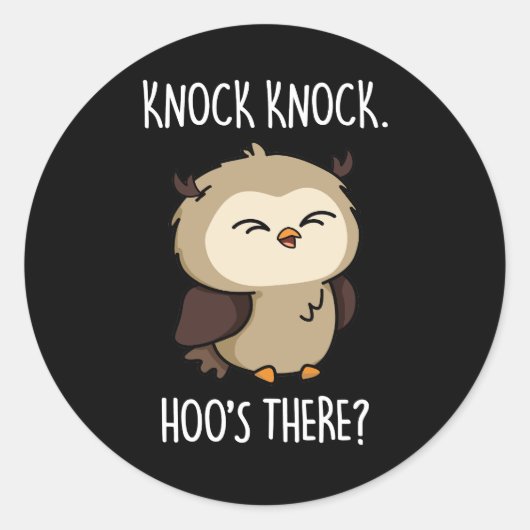 Sticker Rond Knock Hoos There Funny Owl Pun Dark BG (Devant)