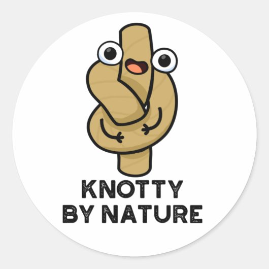 Sticker Rond Knotty By Nature Funny Knot Pun (Devant)