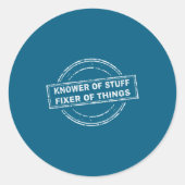 Sticker Rond Knower Of Stuff Fixer Of Things Funny Stamp  (Devant)