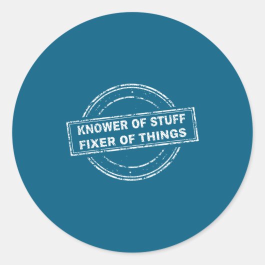 Sticker Rond Knower Of Stuff Fixer Of Things Funny Stamp  (Devant)