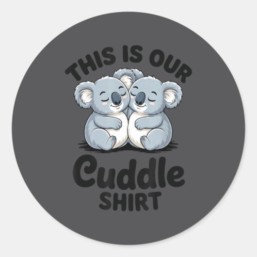 Sticker Rond Koala Couple Matching This Is Our Cuddle  (Devant)