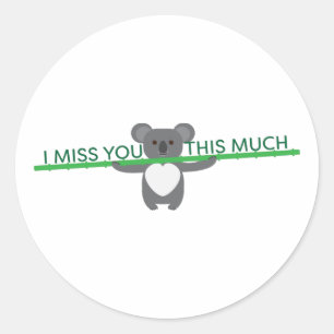 Sticker Rond Koala ours vous manque tellement
