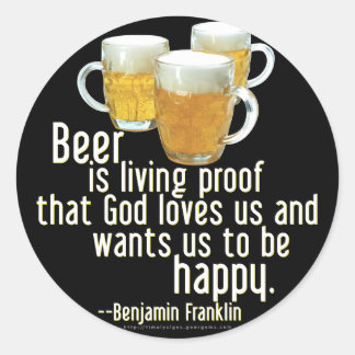 Sticker Rond La bière est la preuve (Franklin)