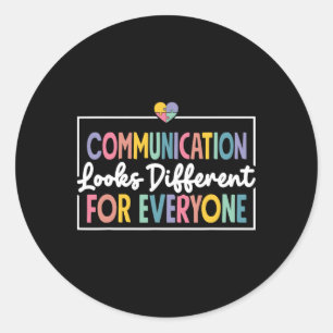 Sticker Rond La Communication Semble Différente Pour Tous L'Aut