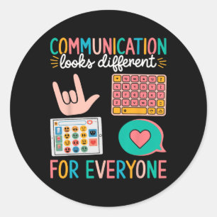 Sticker Rond La Communication Semble Différente Pour Tous L'Aut