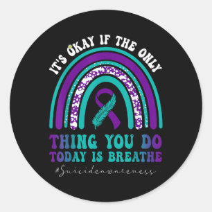 Sticker Rond La Conscience Du Suicide Est D'Accord Si Seulement
