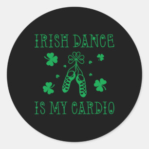 Sticker Rond La danse irlandaise est ma journée cardio de la Sa