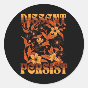 Sticker Rond La dissidence Persiste Subtile Floral Anti Trump R