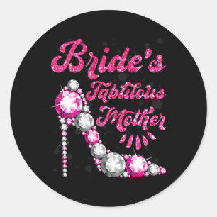 Sticker Rond La fabuleuse mère de la mariée, Mariage heureuse,