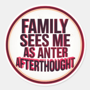 Sticker Rond La famille me considère comme une arrière-pensée