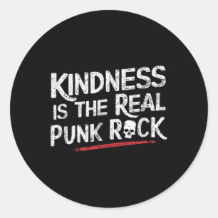 Sticker Rond La gentillesse Est Le Vrai Punk Rock Motivationnel