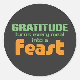 Sticker Rond La gratitude transforme chaque repas en festin
