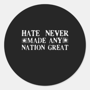 Sticker Rond La Haine N'A Jamais Fait De Nation Une Grande, Drô