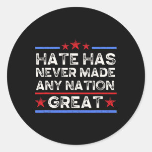 Sticker Rond La haine n'a jamais rendu une nation grande, anti