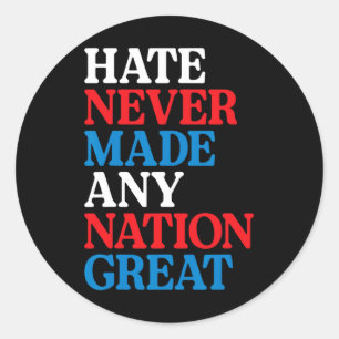 Sticker Rond La haine n'a jamais rendu une nation grande Protes