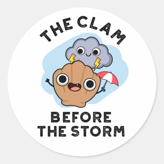Sticker Rond La Jambe Avant La Tempête Un Météo Drôle (Devant)