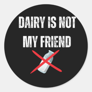 Sticker Rond La laiterie n'est pas mon ami