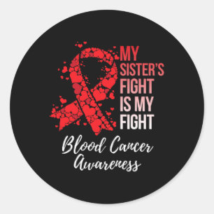 Sticker Rond La lutte de ma soeur est ma lutte contre le cancer