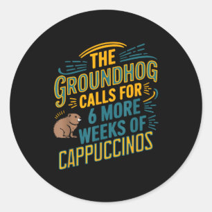 Sticker Rond La marmotte demande 6 semaines de cappuccino suppl