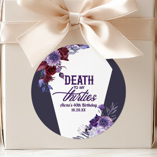 Sticker Rond La Mort De Mes Trente Ans Floral 40e Anniversaire