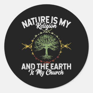 Sticker Rond La Nature Est Ma Religion La Terre Est Mon Église