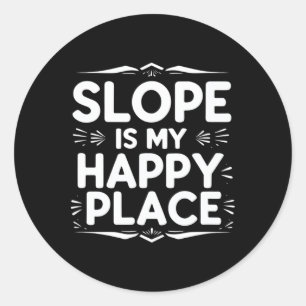 Sticker Rond La pente est mon heureux endroit drôle Citation de