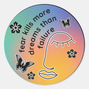 Sticker Rond La peur tue les rêves
