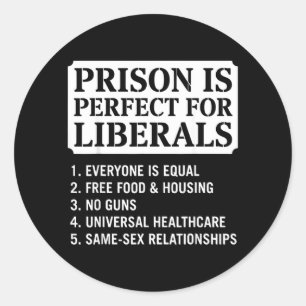 Sticker Rond La prison est parfaite pour Libvibesls humour poli